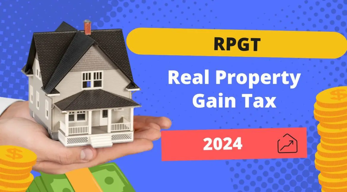 Real Property Gains Tax (RPGT)